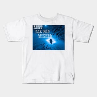 Rest For The Wicked in Space Kids T-Shirt